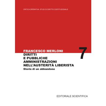 Diritti e pubbliche amministrazioni nell'austerità liberista. Storia di un abbandono