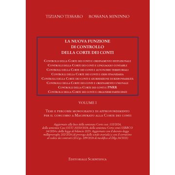 La nuova funzione di controllo della corte dei conti. Temi e percorsi monografici di approfondimento per il concorso a magistrato alla Corte dei Conti. Vol. 1
