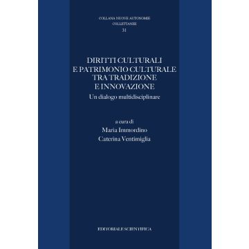 Diritti culturali e patrimonio culturale tra tradizione ed innovazione. Un dialogo multidisciplinare