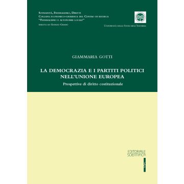 La democrazia e i partiti politici nell'Unione Europea. Prospettive di diritto costituzionale