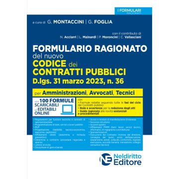 Formulario Ragionato del Nuovo Codice dei Contratti Pubblici. D.lgs. 31 marzo 2023, n. 36. Con oltre 100 formule scaricabili ed editabili online