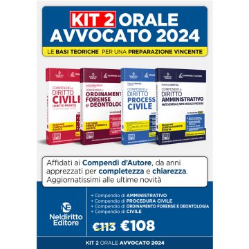 Orale Avvocato 2024 kit 4 Compendio di Diritto: Civile + Ordinamento forense + Procedura Civile + Amministrativo (Neldiritto)