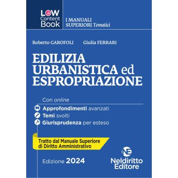 Edilizia, urbanistica ed espropriazione. Per concorso in Magistratura. Vol. 1 (L(a)w content book. I manuali superiori tematici Neldiritto)