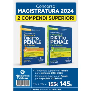 KIT 2: Compendio superiore di Diritto Penale. Parte generale + Compendio superiore di Diritto Penale. Parte speciale (Concorso Magistratura 2024/2025 - Neldiritto)