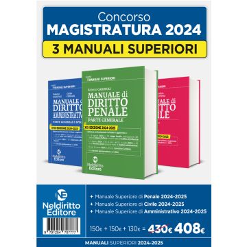 Kit 3 manuali superiori: Manuale Superiore di Diritto Civile + Diritto Penale + Diritto Amministrativo 2024/2025 per concorso in magistratura (Garofoli - Neldiritto)