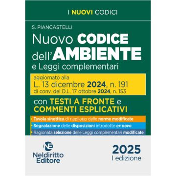 Nuovo codice dell'ambiente commentato con testi a fronte 2025 aggiornato alla L. 13 Dicembre 2024, n. 191 - Neldiritto