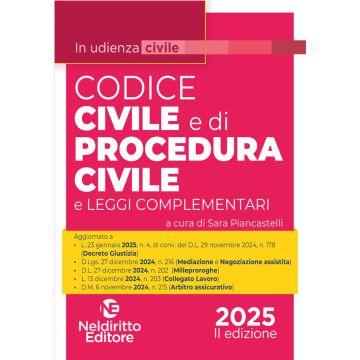 Codice Civile e di Procedura civile in udienza 2025. Aggiornato al I e al II Decreto Correttivo Cartabia - Neldiritto