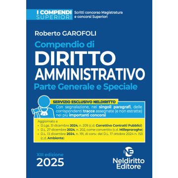 Compendio superiore di Diritto Amministrativo. Parte generale e speciale 2025-2026 - 13/ed. (Compendi Superiori Per il concorso in Magistratura e per i concorsi superiori) Aggiornata al Decreto Correttivo dei Contratti pubblici