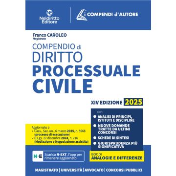 Compendio di procedura civile 2025, Processuale civile aggiornato al I e al II Correttivo Cartabia in tema di mediazione e negoziazione assistita - Neldiritto