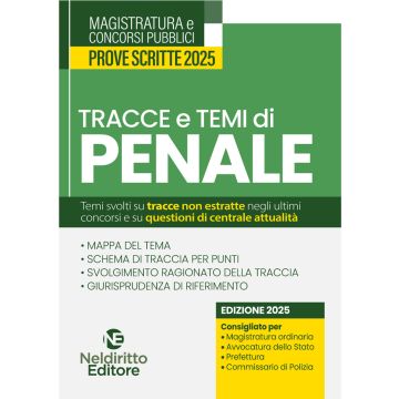 Tracce e temi di diritto penale 2025. Per il concorso in magistratura e per i concorsi superiori - Neldiritto