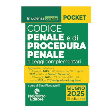 Codice penale e di procedura penale normativo in udienza Pocket 2025 - aggiornato al DL Sicurezza convertito in legge - Neldiritto