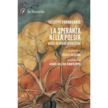 La speranza nella poesia. Verso un nuovo umanesimo