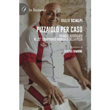 Pizzaiolo per caso. Primo classificato al 23° Campionato mondiale della pizza