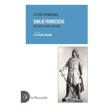 Emilio Franceschi. Scultore in legno e statuario