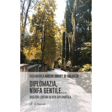 Diplomazia, ninfa gentile.... Bagliori lontani di vita diplomatica