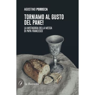 Torniamo al gusto del pane! La mistagogia della Messa di Papa Francesco