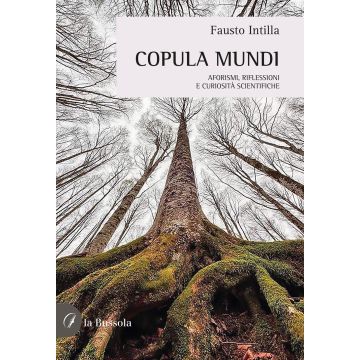Copula Mundi. Aforismi, riflessioni e curiosità scientifiche