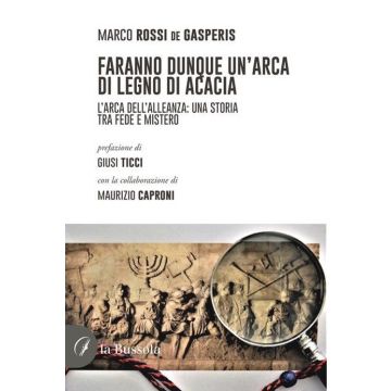 Faranno dunque un'arca di legno di acacia