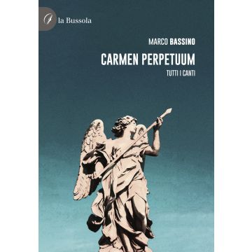 Carmen perpetuum. Tutti i canti