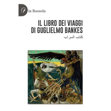 Il libro dei viaggi di Guglielmo Bankes