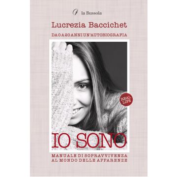 Io sono. Manuale di sopravvivenza al mondo delle apparenze