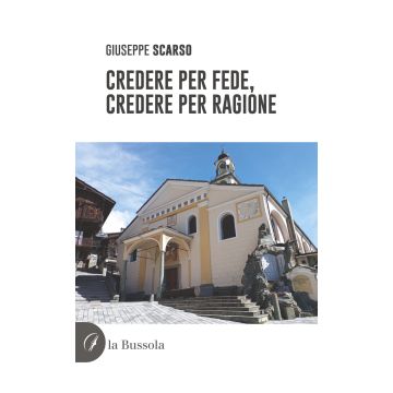 Credere per fede, credere per ragione
