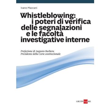 Whistleblowing: i poteri di verifica delle segnalazioni e le facoltà investigative interne 2024