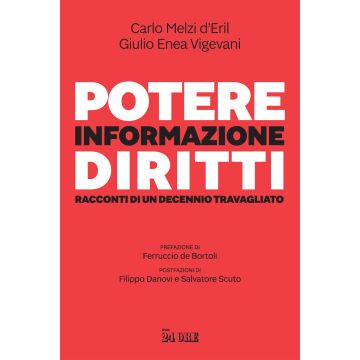 Potere, informazione, diritti. Racconti di un decennio travagliato