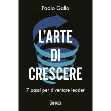 L'arte di crescere. 7 passi per diventare leader