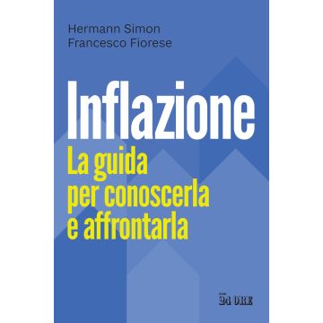 Inflazione. La guida per conoscerla e affrontarla