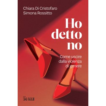 Ho detto no. Come uscire dalla violenza di genere