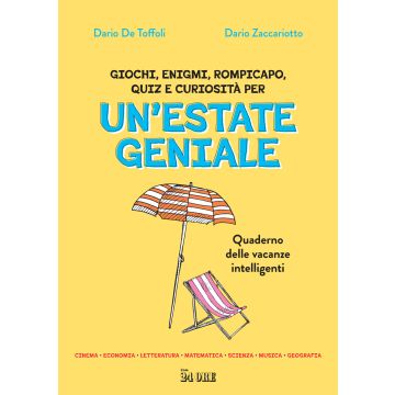 Un'estate geniale. Quaderno delle vacanze intelligenti