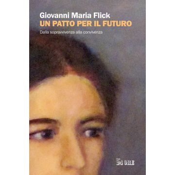 Un patto per il futuro. Dalla sopravvivenza alla convivenza