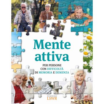 Mente attiva. Per persone con difficoltà di memoria e demenza