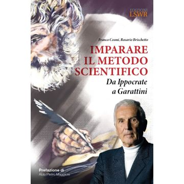 Imparare il metodo scientifico. Da Ippocrate a Garattini