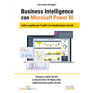 Business Intelligence con Microsoft Power BI. Guida completa per l'analisi e la visualizzazione dei dati