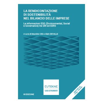 La rendicontazione di sostenibilità nel bilancio delle imprese. Le informazioni ESG (Environmental, Social e Governance) tra GRI ed ESRS 2025