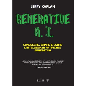 Generative A.I. Conoscere, capire e usare l'intelligenza artificiale generativa