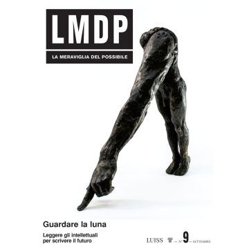 La meraviglia del possibile. Vol. 9: Guardare la luna. Leggere gli intellettuali per scrivere il futuro
