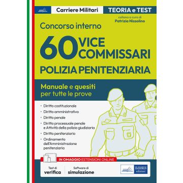 Concorso interno 60 vice Commissari Polizia Penitenziaria. Manuale e quesiti per tutte le prove d'esame. Con espansione online. Con software di simulazione