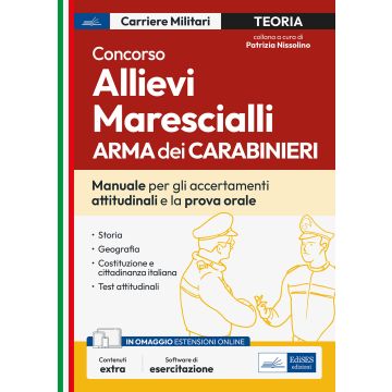Concorso allievi marescialli dell'Arma dei Carabinieri. Manuale per le prove orali e gli accertamenti attitudinali. Con software di simulazione
