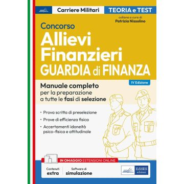 Concorso allievi finanzieri. Guardia di Finanza. Manuale completo per la preparazione a tutte le fasi di selezione. Con simulazione online - GDF 3.0 Edises 2024
