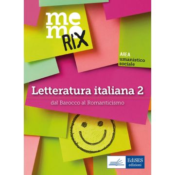 Letteratura italiana. Vol. 2: Dal barocco al Romanticismo [Memorix - Edises]