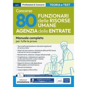 Concorso Agenzia delle Entrate. 80 Funzionari delle risorse umane. Manuale completo per tutte le prove. Con simulazione online - P&C 1.14 Edises 2024