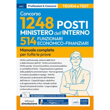 Concorso per 1248 posti Ministero dell'interno. 514 posti funzionario economico-finanziario. Manuale completo per tutte le prove. Con simulazione online - Edises 2024