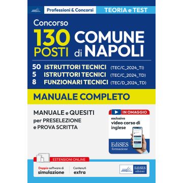 Concorso Comune di Napoli. 50 istruttori tecnici. Manuale e quesiti per la preselezione e la prova scritta. Con simulazione online - Edises 2024