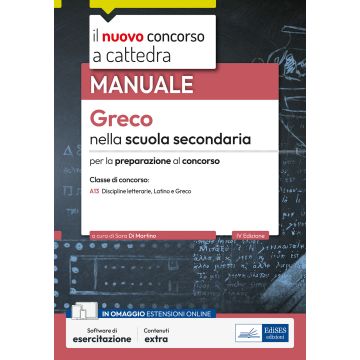 Greco nella scuola secondaria. Manuale per la preparazione al concorso. Con software di esercitazione - Edises 2025