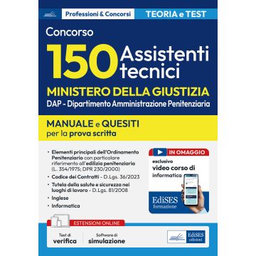 Concorso 150 Assistenti tecnici Ministero Giustizia (DAP). Manuale e quesiti per la prova scritta. Con software di simulazione e video corso di informatica