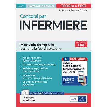 Concorsi per Infermiere. Manuale completo per tutte la fasi di selezione. Con legislazione sanitaria - Edises 2025