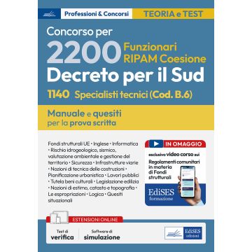 Concorso 2200 Coesione Sud. 1140 Specialisti tecnici per Regioni, Città metropolitane e enti locali (Codice B.6). Manuale e quesiti per la prova scritta. Con simulazione online - Edises 2024